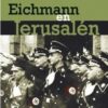 Eichmann En Jerusalén 3 9789563251821 1