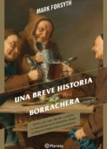 Una breve historia de la borrachera