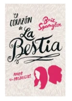 El corazón de La Bestia. Amor sin prejuicios