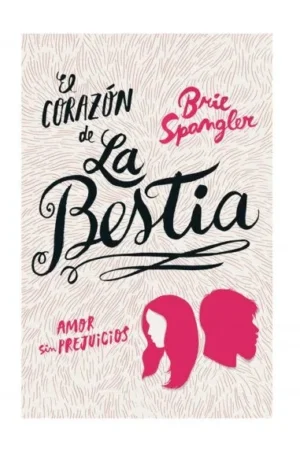 El corazón de La Bestia. Amor sin prejuicios