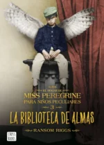 La biblioteca de almas. El hogar de Miss Peregrine para niños peculiares 3