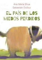 El país de los miedos perdidos