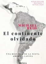 El continente olvidado. Una historia de la nueva América Latina
