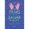 10 pasos para alinear la cabeza y el corazón y salvar el planeta
