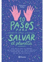 10 pasos para alinear la cabeza y el corazón y salvar el planeta