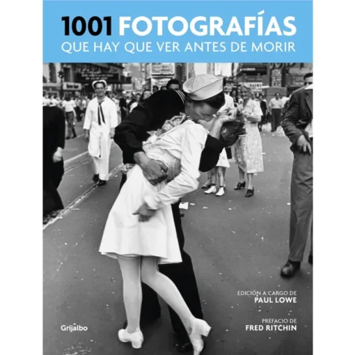 1001 fotografías que hay que ver antes de morir