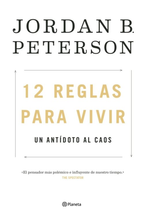 12 reglas para vivir. Un antídoto al caos