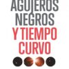 Agujeros negros y tiempo curvo