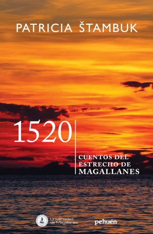 1520. Cuentos del estrecho de Magallanes