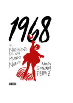 1968. El nacimiento de un mundo nuevo