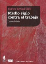 Medio siglo contra el trabajo. Canon bífido