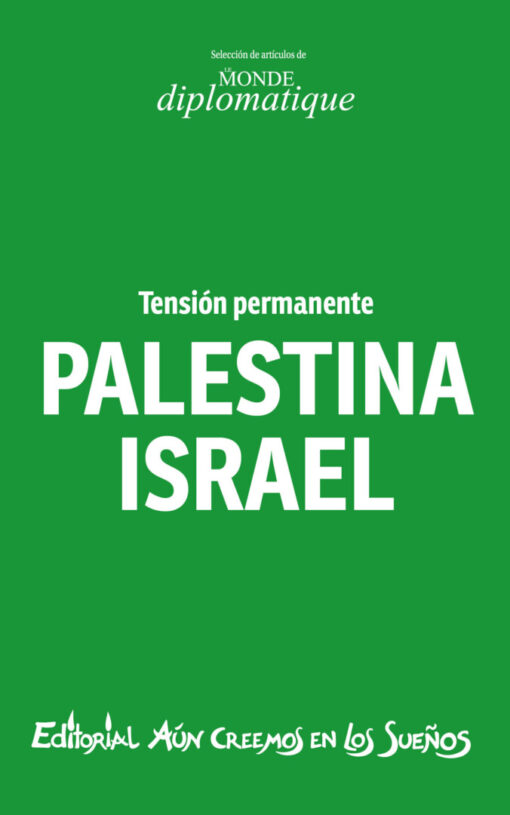 Tensión permanente Palestina Israel