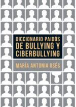 Diccionario Paidós de bullying y ciberbullying