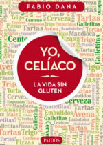 Yo, Celíaco. La vida sin gluten