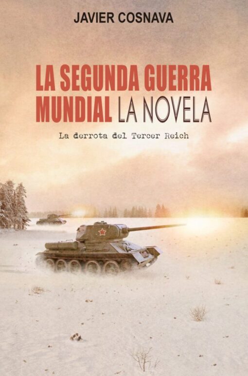 La Segunda Guerra Mundial, la novela