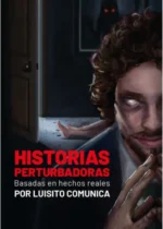 Historias perturbadoras basadas en hechos reales