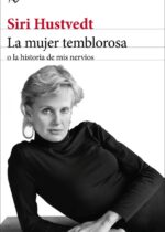 La mujer temblorosa o la historia de mis nervios
