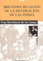 Brevisima relacion de la destruicion de las indias