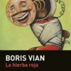 La Hierba Roja 3 6466277f46e3be6d2c6f3c2989e5e974