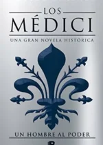 Los Médici 2. Un hombre al poder