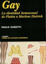 Gay. La identidad homosexual, de Platón a Marlene Dietrich