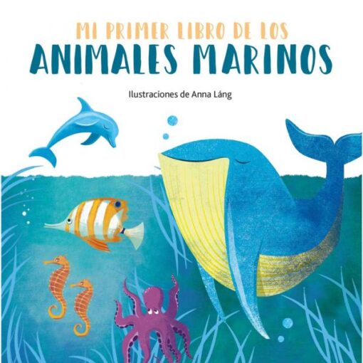 Mi primer libro de los animales marinos