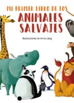 Mi primer libro de los animales salvajes