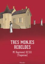 Tres monjes rebeldes