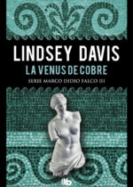 La Venus de cobre (Serie Marco Didio Falco III)