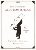 El Topo Ilustrado Vol. III: Algo con espejos