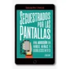 Secuestrados Por Las Pantallas 3 9789561236813 1 x6we4ei6zrjb4mdr