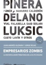 Empresarios zombis. La mayor elusión tributaria de la elite chilena