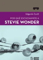 Por qué escuchamos a Stevie Wonder