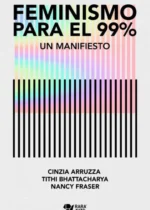 Feminismo para el 99%. Un manifiesto