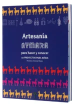 Artesanía Aymara para hacer y conocer