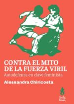 Contra el mito de la fuerza viril. Autodefensa en clave feminista
