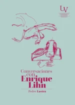 Conversaciones con Enrique Lihn