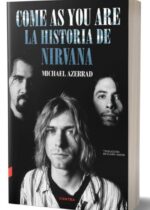Come as you are. La historia de Nirvana