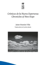 Crónicas de la Nueva Esperanza/ Chronicles of New Hope