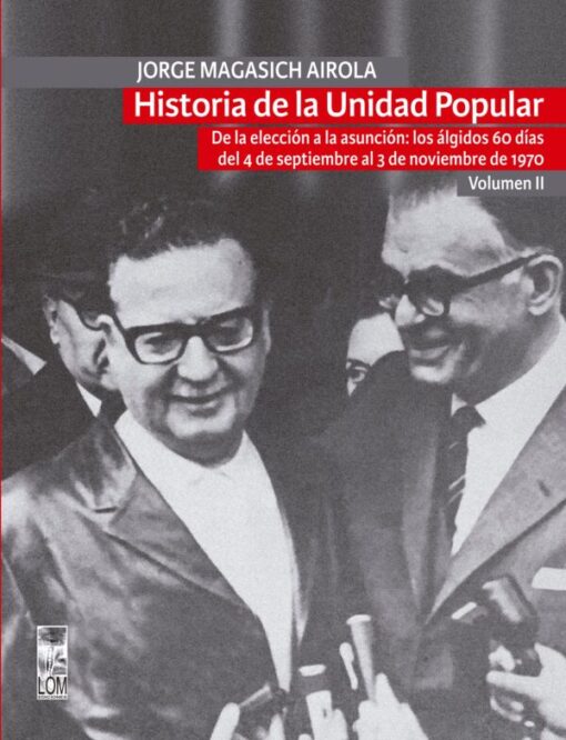 Historia de la Unidad Popular. Vol. II