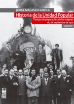 Historia de la Unidad Popular. Vol. I