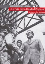 Historia de la Unidad Popular. De tres a dos bloques. Volumen IV