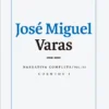 Narrativa Completa Vol.iii. Cuentos 1 3 Jose Miguel Varas tomo 1 0a5deea7 d0f5 45a6 b862 c118ab34276e 1024x1024