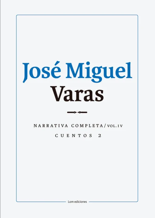 Narrativa completa vol. IV. Cuentos 2