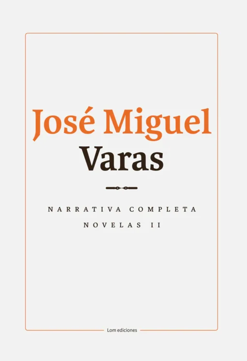 Narrativa completa vol. II. Novelas II