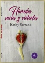 Húmedos, sucios y violentos