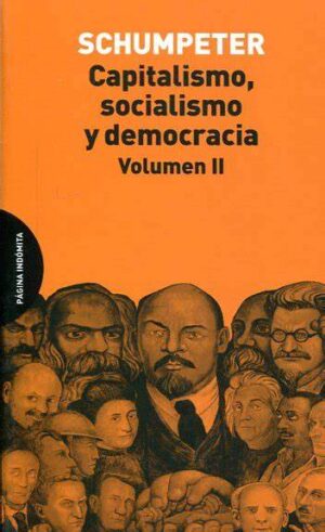 Capitalismo, socialismo y democracia Volumen II