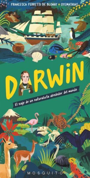 Darwin. El viaje de un naturalista alrededor del mundo