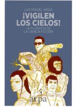 ¡Vigilen los cielos!