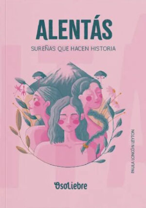 Alentás. Sureñas que hacen historia